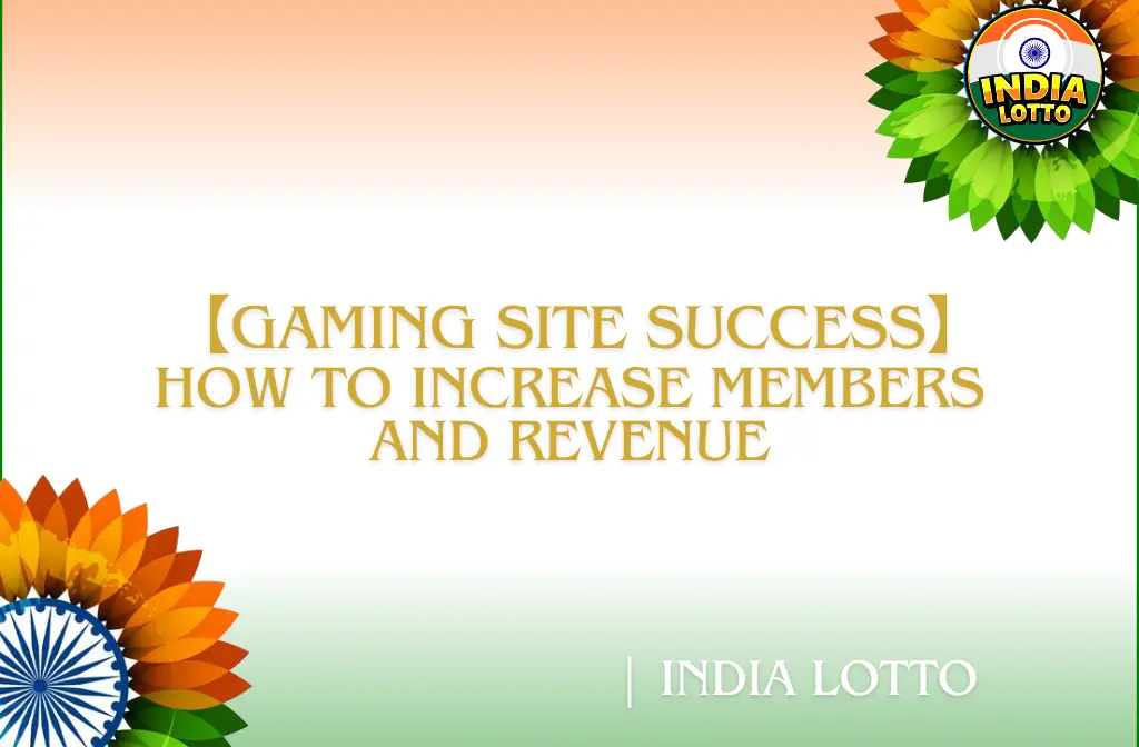 Gaming Site Success How to Increase Members and Revenue