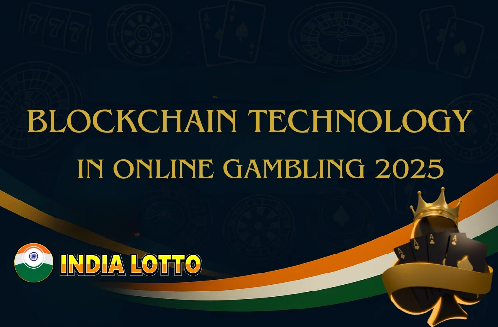 Blockchain Technology in Online Gambling 2025 Feel the Change