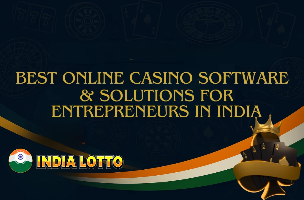 Best Online Casino Software & Solutions for Entrepreneurs in India