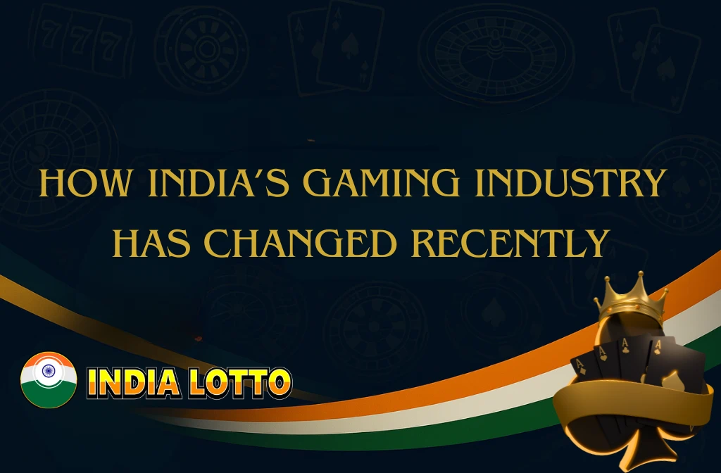 How India’s Gaming Industry Has Changed Recently